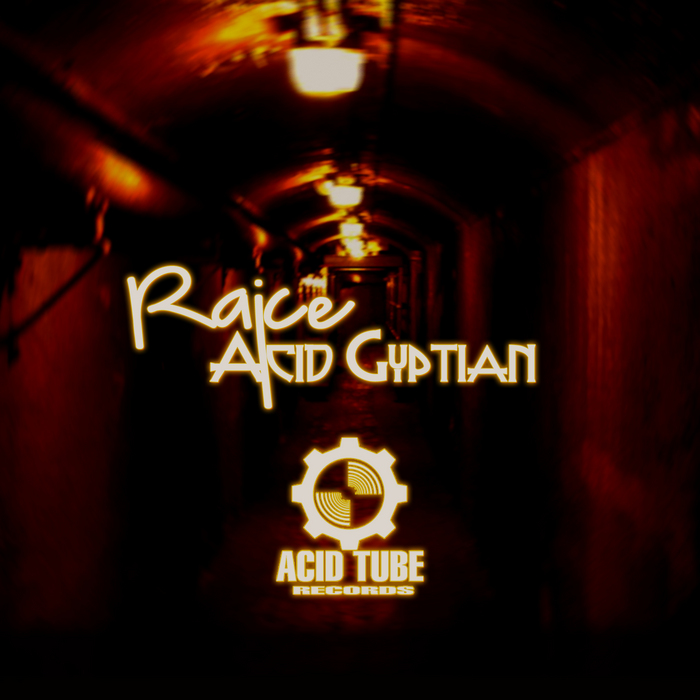 RAJCE - Acid Gyptian