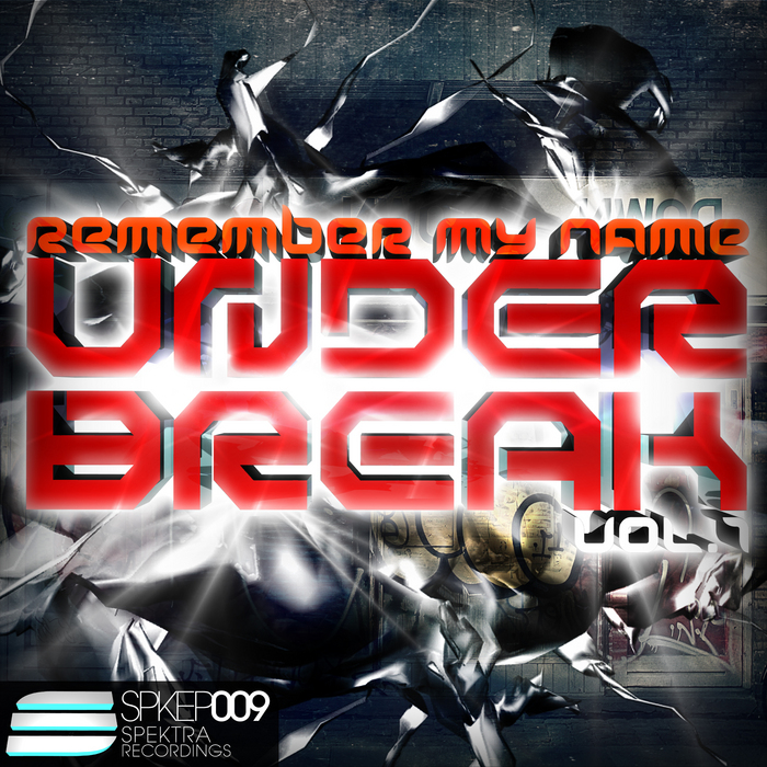 UNDER BREAK - Remember My Name Vol 1