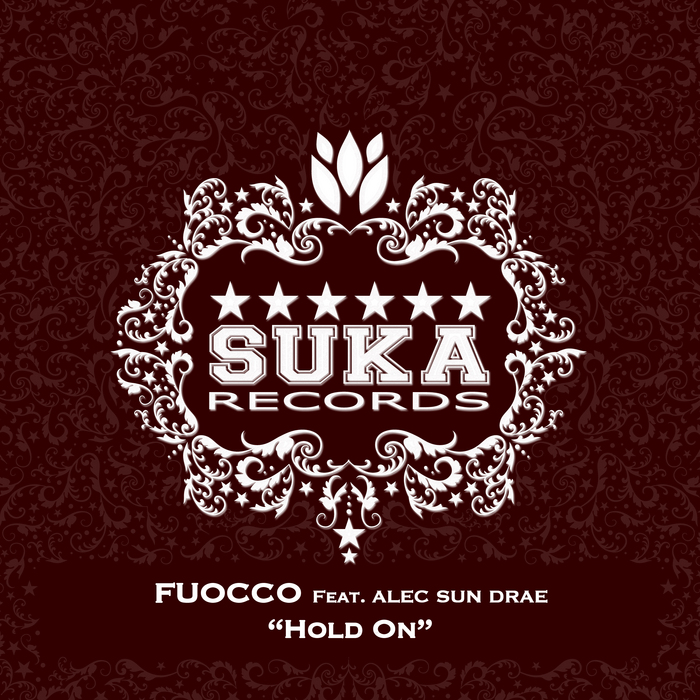 FUOCCO feat ALEC SUN DRAE - Hold On (remixes)