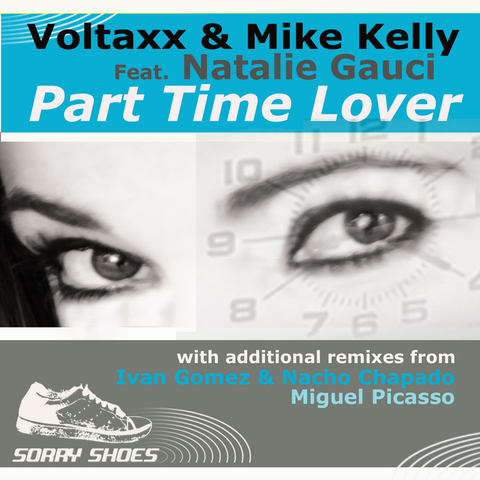 VOLTAXX/MIKE KELLY feat NATALIE GAUCI - Part Time Lover (Remixes Part 1)