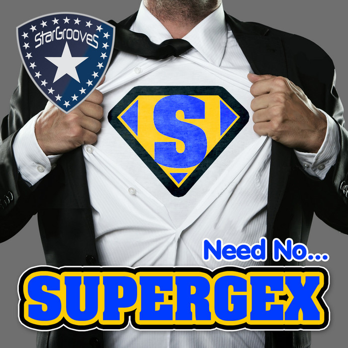 SUPERGEX - Need No