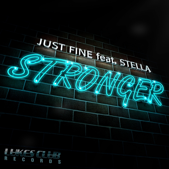 JUST FINE feat STELLA - Stronger