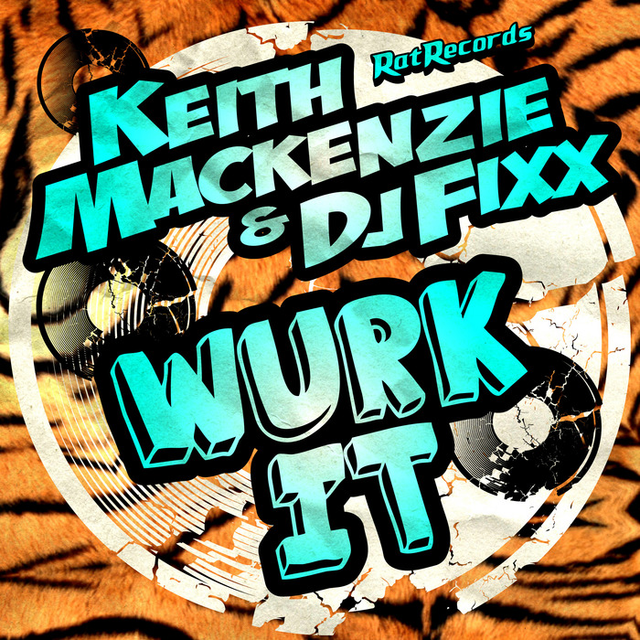 MACKENZIE, Keith/DJ FIXX feat KIDD MONEY - Wurk It
