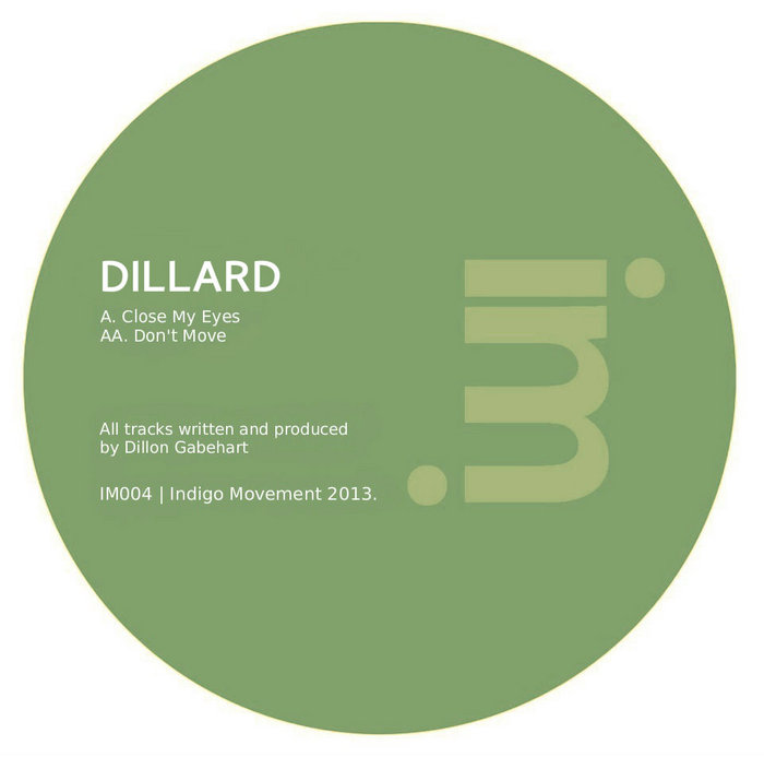 DILLARD - Close My Eyes / Don't Move