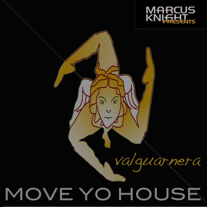 VALGUARNERA - Move Yo House