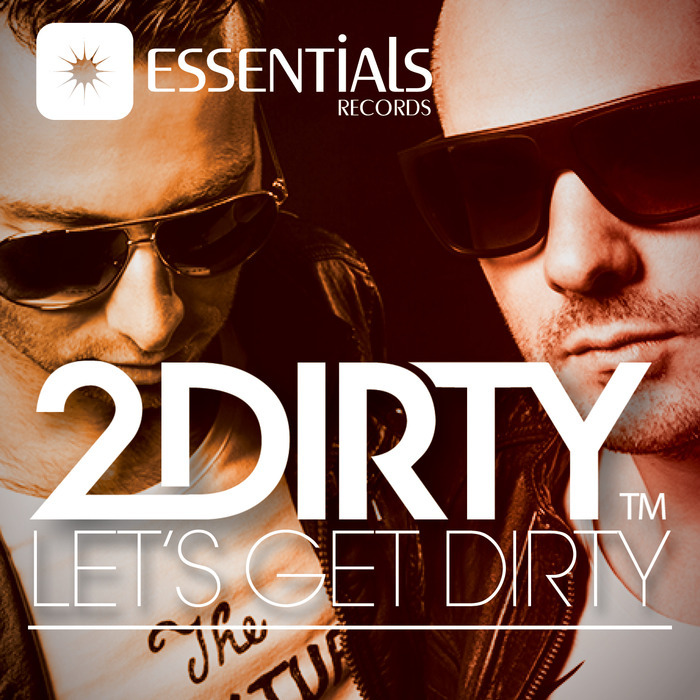 2DIRTY - Lets Get Dirty