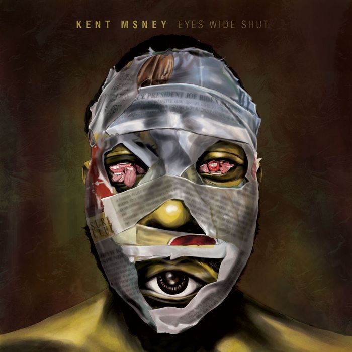 KENT M$NEY - Eyes Wide Shut