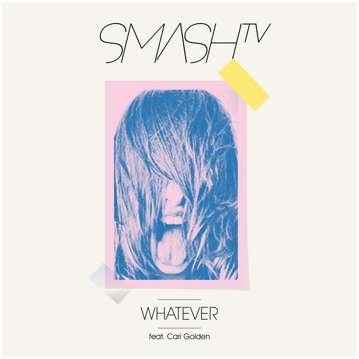 SMASH TV feat CARI GOLDEN - Whatever