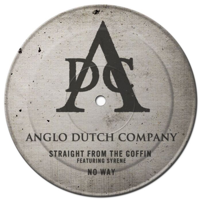 ANGLO DUTCH COMPANY feat SYRENE - Straight From The Coffin/No Way