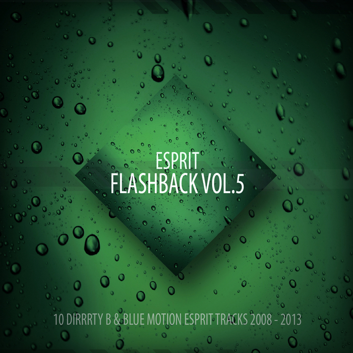 DIRRRTY B - Esprit Flashback Vol 5
