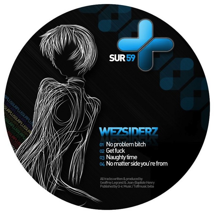 WEZSIDERZ - No Problem Bitch