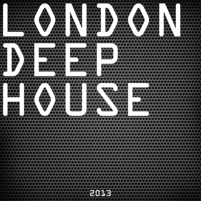 VARIOUS - London Deep House 2013