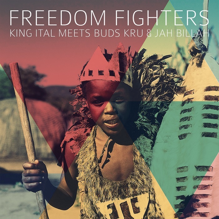 KING ITAL/BUDS KRU/JAH BILLAH - Freedom Fighters