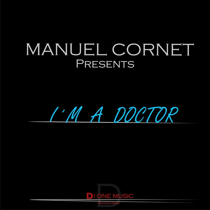 CORNET, Manuel - I'm A Doctor