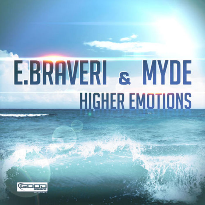 E BRAVERI/MYDE - Higher Emotions