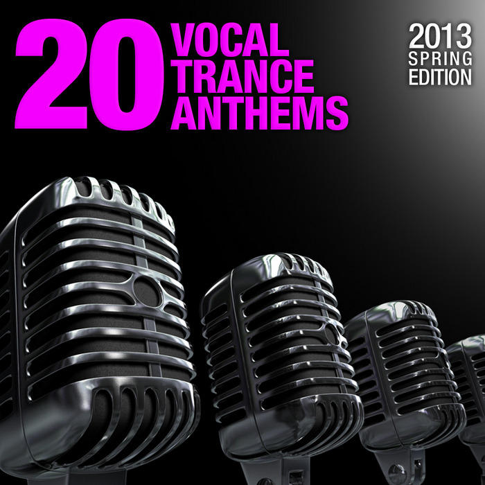 VARIOUS - 20 Vocal Trance Anthems - 2013 Spring Edition