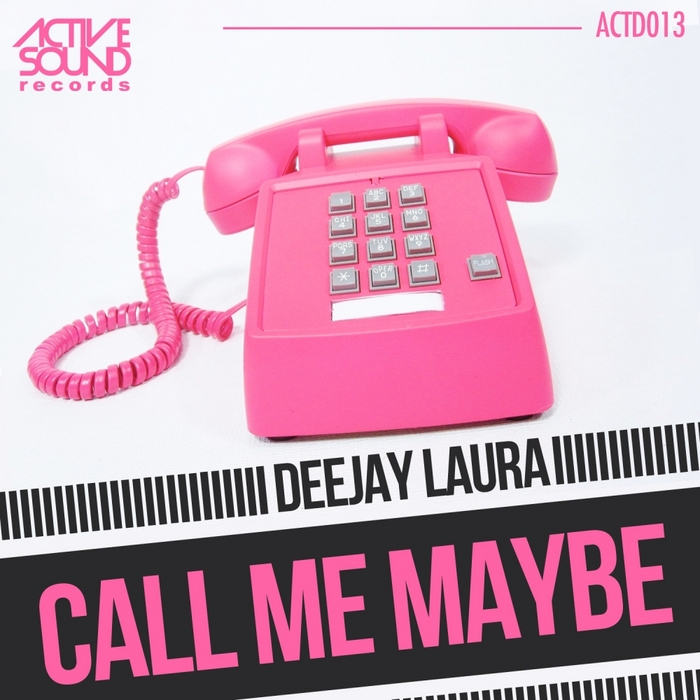 DEEJAY LAURA - Call Me Maybe