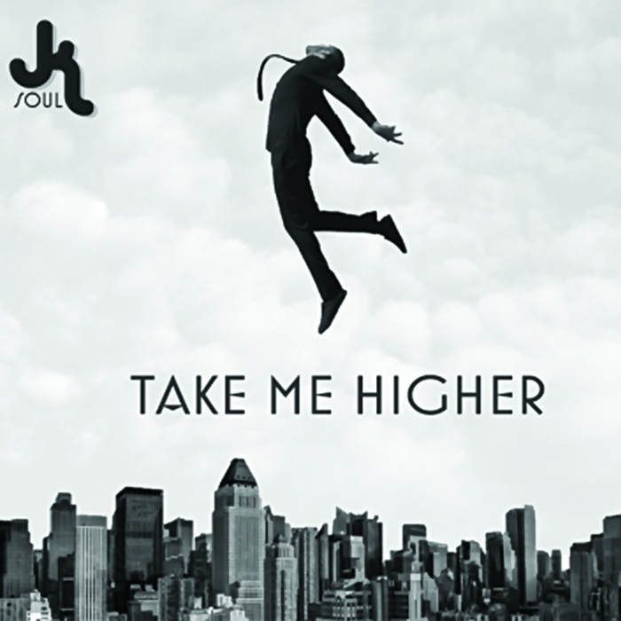 JK SOUL - Take Me Higher