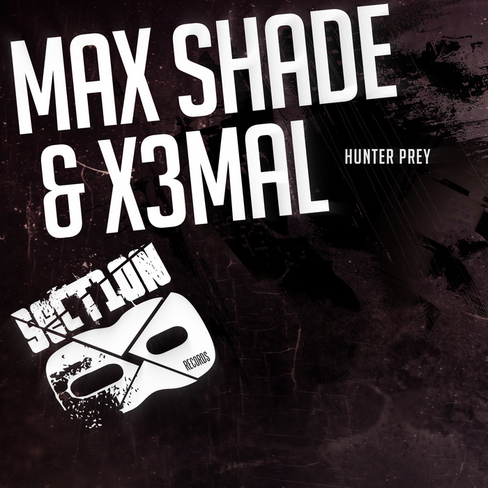 MAX SHADE/X3MAL - Hunter Prey