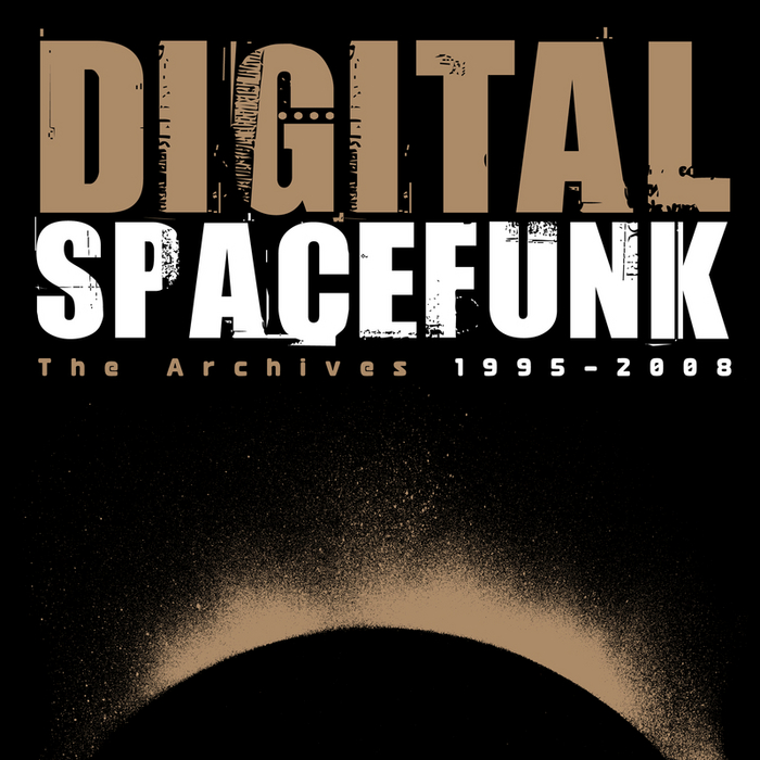 DIGITAL - Spacefunk: The Archieves 1995-2008