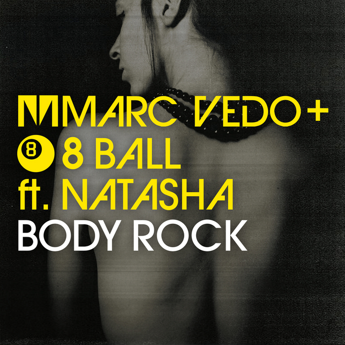 VEDO, Marc/8 BALL feat NATASHA - Body Rock