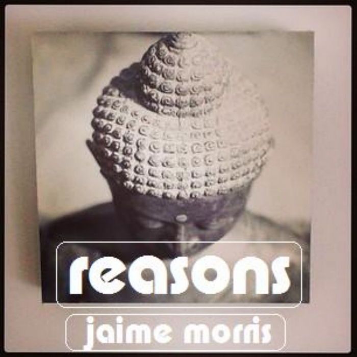 MORRIS, Jaime - Reasons