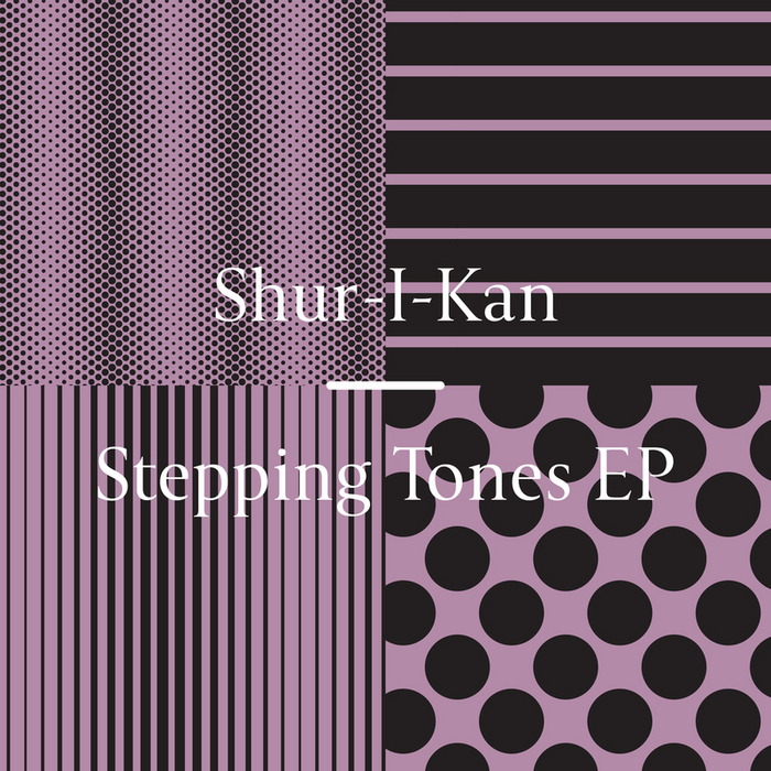 SHUR I KAN - Stepping Tones EP