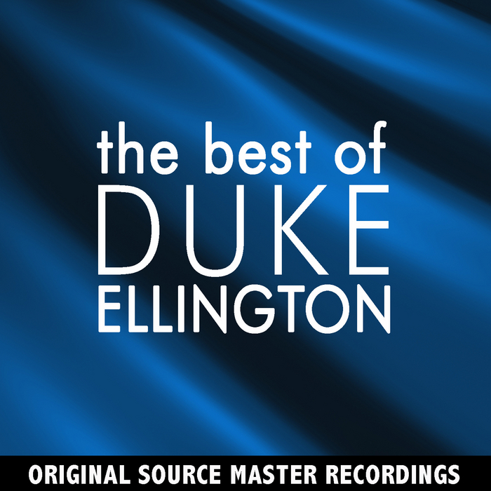 DUKE ELLINGTON & HIS ORCHESTRA - The Best Of Duke Ellington