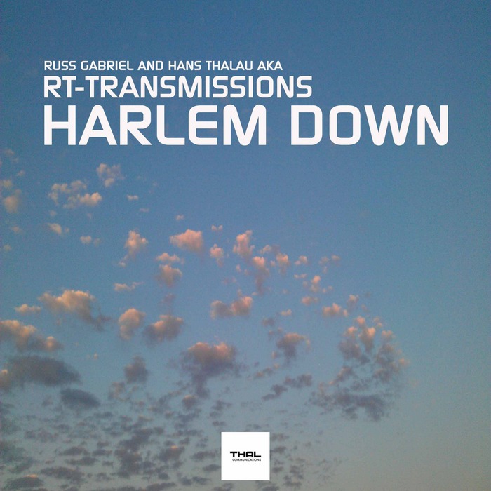 RT TRANSMISSIONS feat HANS THALAU/RUSS GABRIEL - Harlem Down