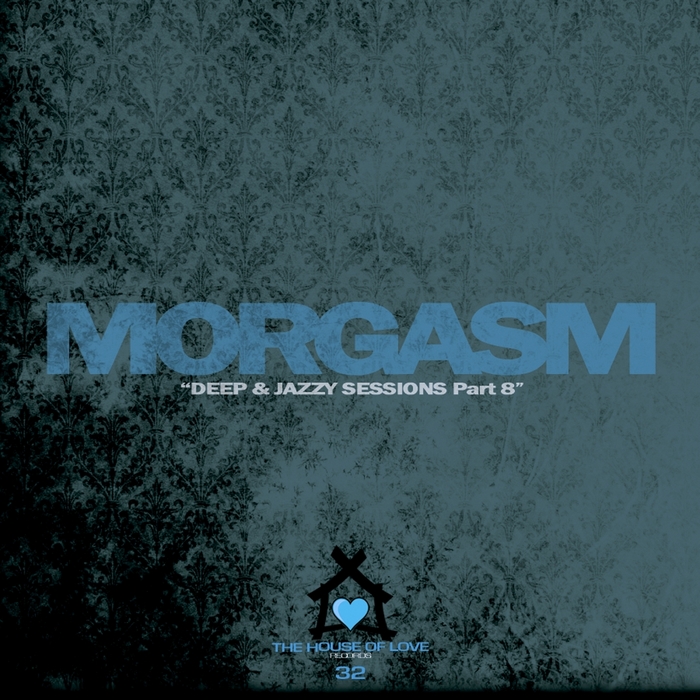 MORGASM - Deep & Jazzy Sessions Pt 8