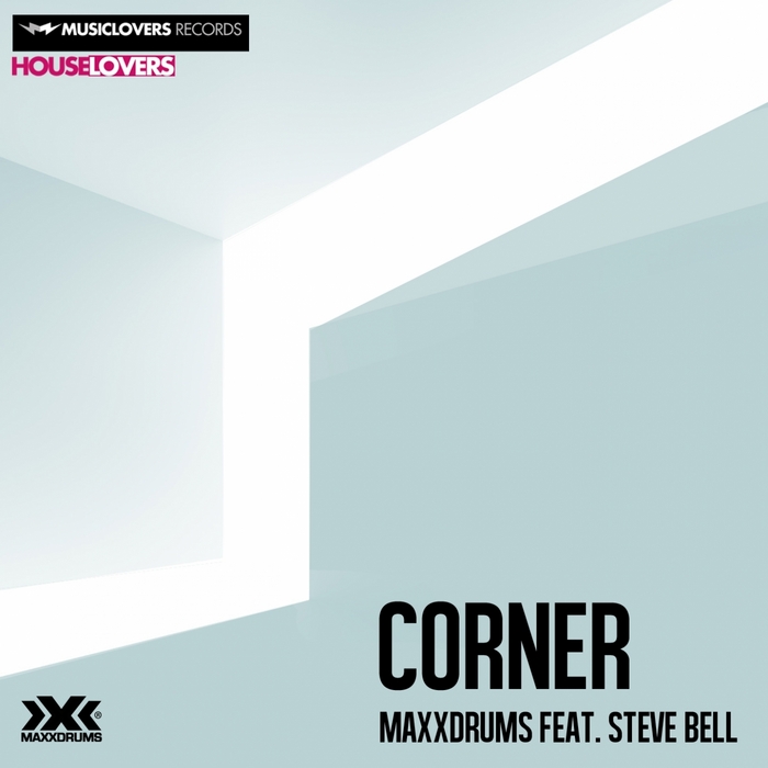 MAXXDRUMS feat STEVE BELL - Corner EP