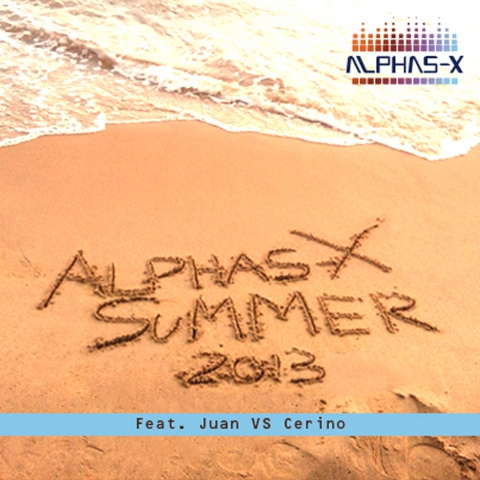 ALPHAS X feat JUAN & CERINO - Summer 2013