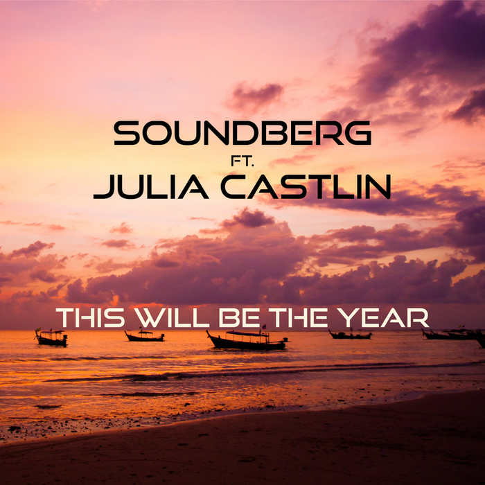 SOUNDBERG feat JULIA CASTLIN - This Will Be The Year