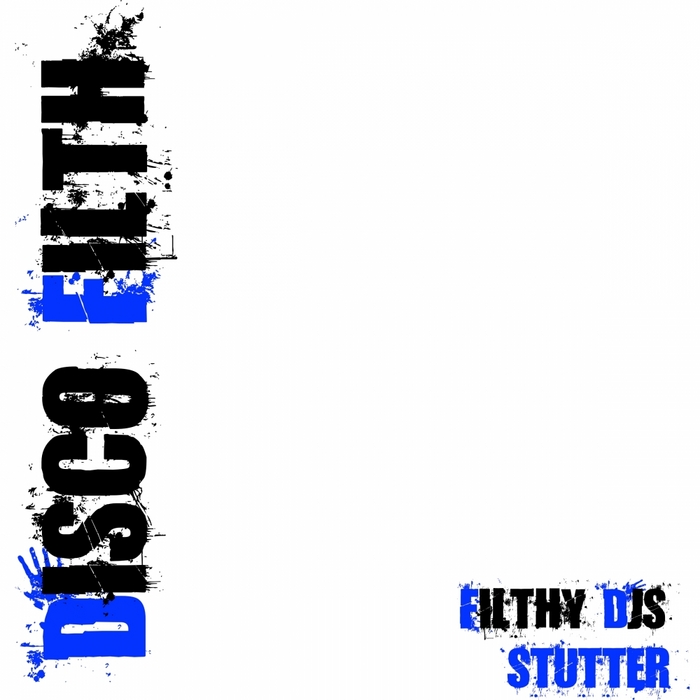 FILTHY DJS - Stutter