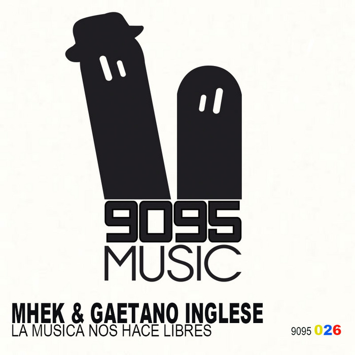 MHEK/GAETANO INGLESE - La Musica Nos Hace Libres