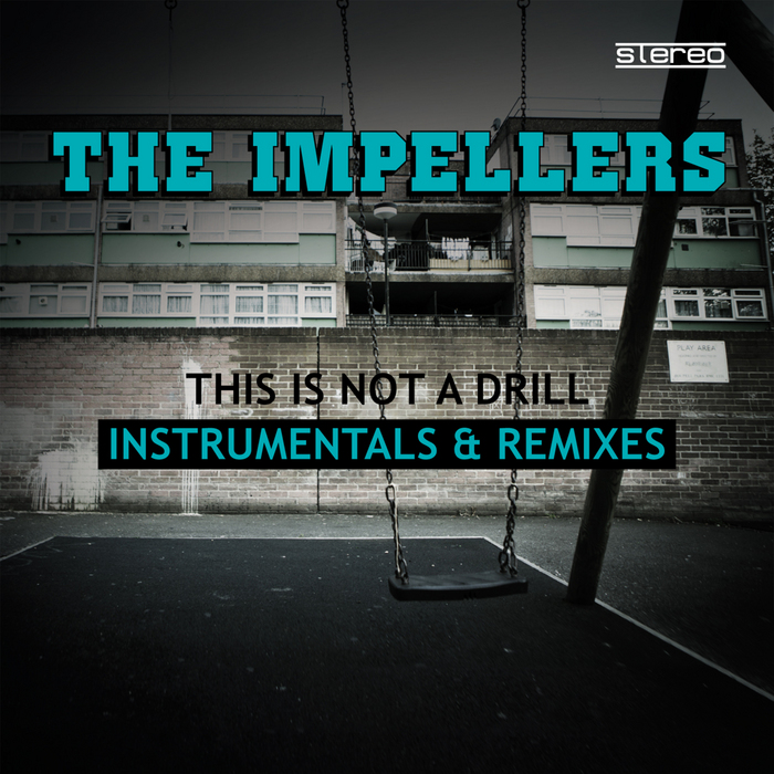 IMPELLERS, The - This Is Not A Drill (Instrumentals & Remixes)