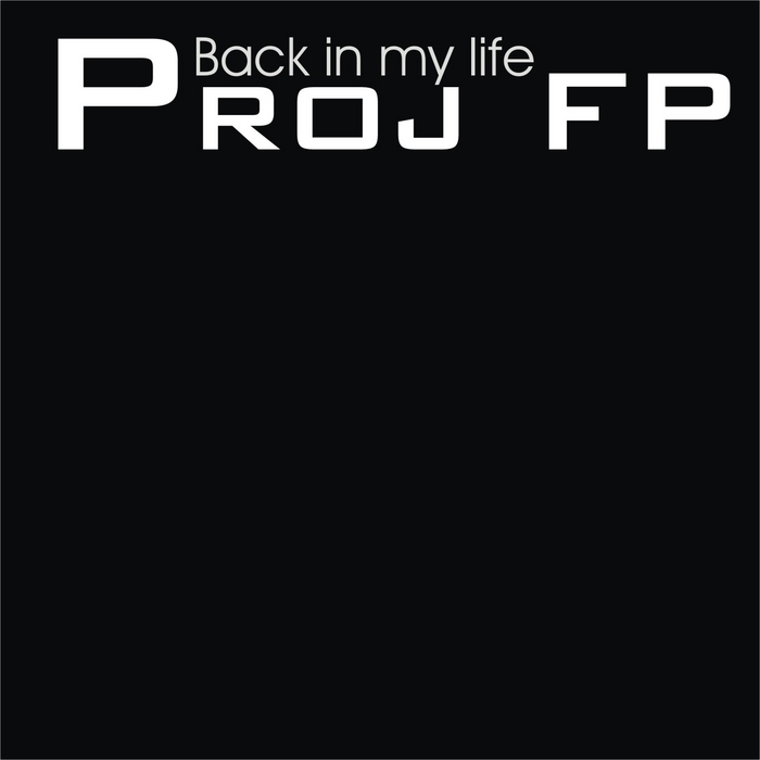 PROJ FP - Back In My Life