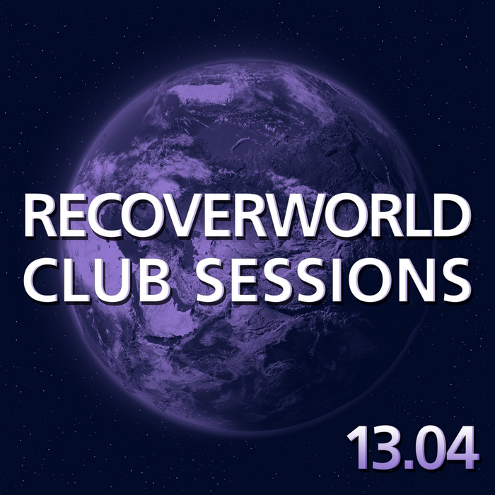 VARIOUS - Recoverworld Club Sessions 13:04