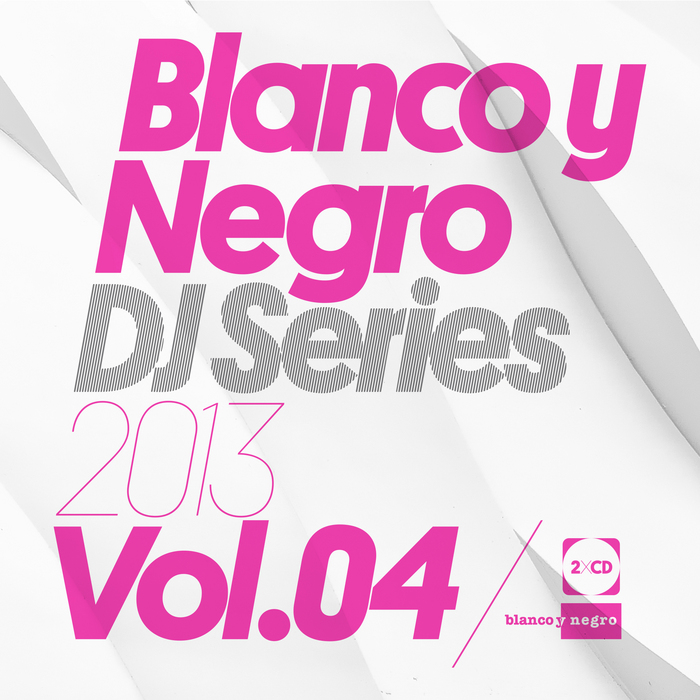 VARIOUS - Blanco Y Negro DJ Series 2013 Vol 4