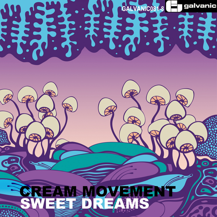 CREAM MOVEMENT - Sweet Dreams