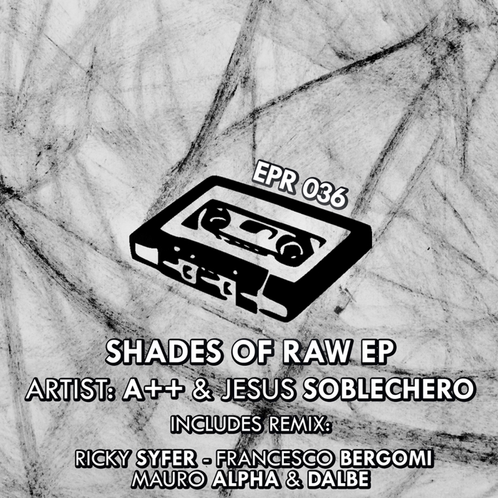 A++/JESUS SOBLECHERO - Shades Of Raw EP