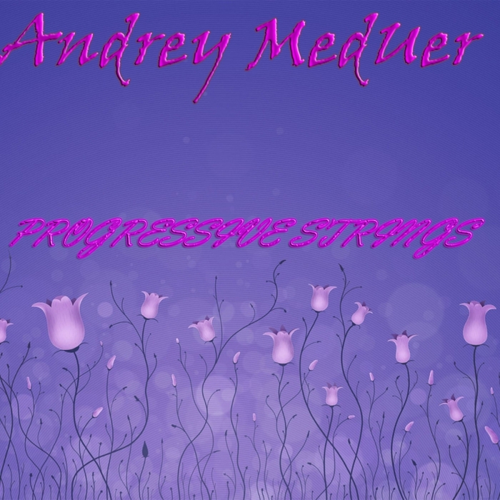 MEDUER, Andrey - Progressive Strings