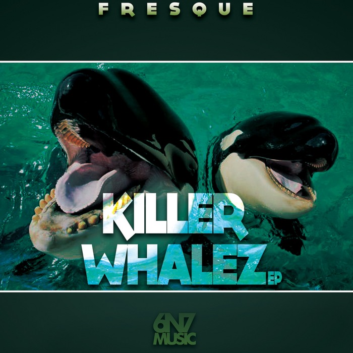 FRESQUE - Killer Whalez EP