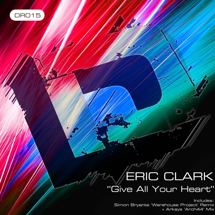 CLARK, Eric - Give All Your Heart