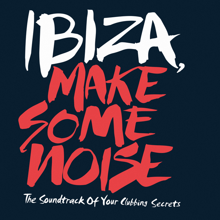 VARIOUS - Ibiza, Make Some Noise