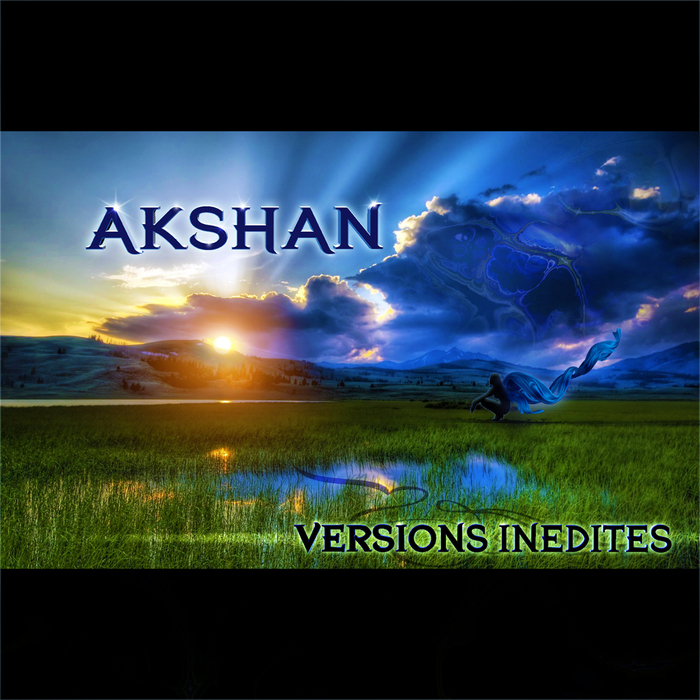 AKSHAN - Versions Inedites