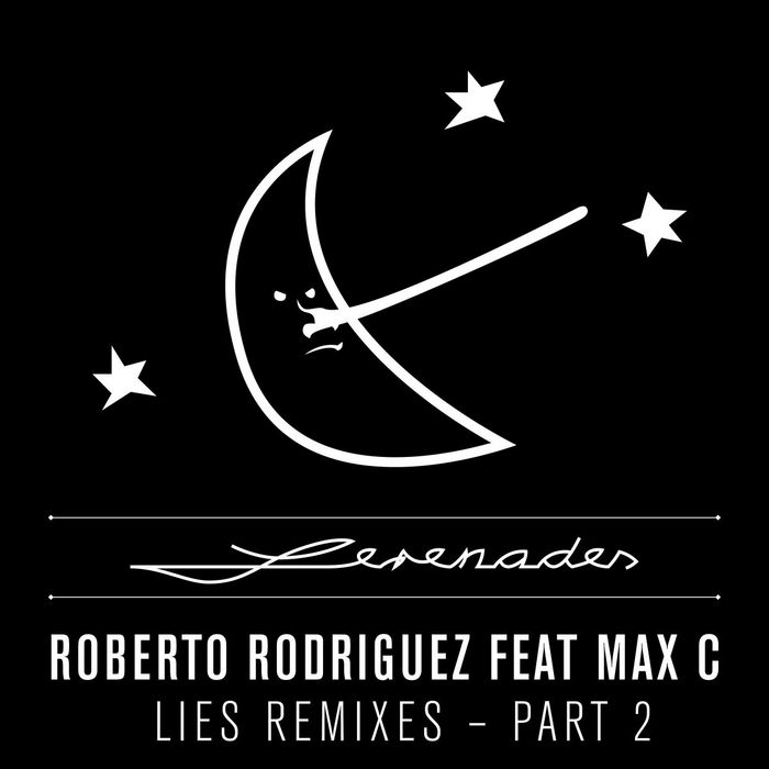 RODRIGUEZ, Roberto feat MAX C - Lies Remixes Part 2