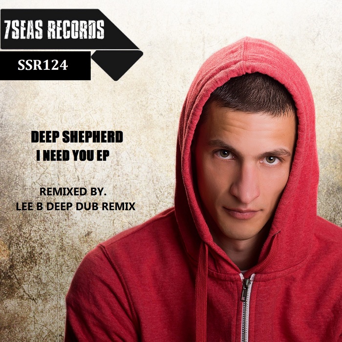 DEEP SHEPHERD - I Need You EP (remix)