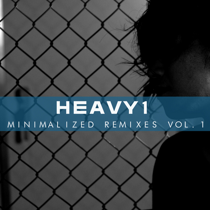 HEAVY1 - Minimalized Remixes Vol 1