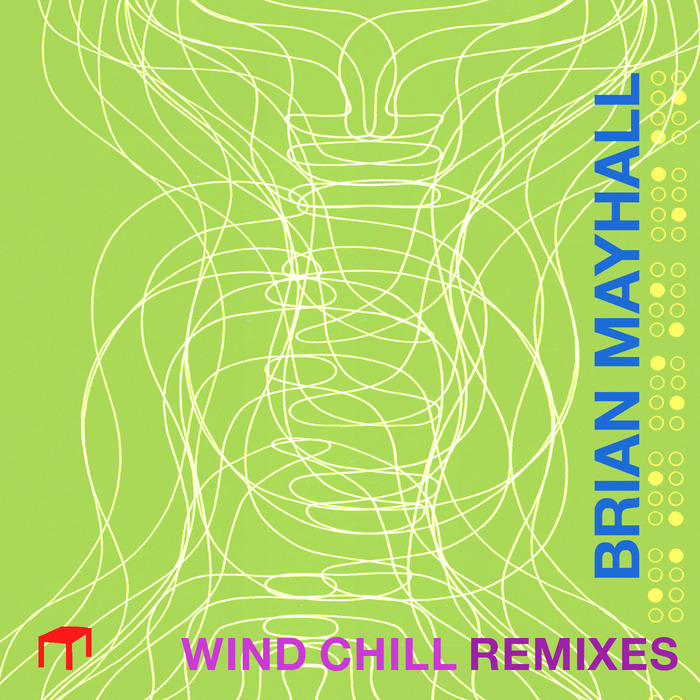 MAYHALL, Brian - Wind Chill (remixes)